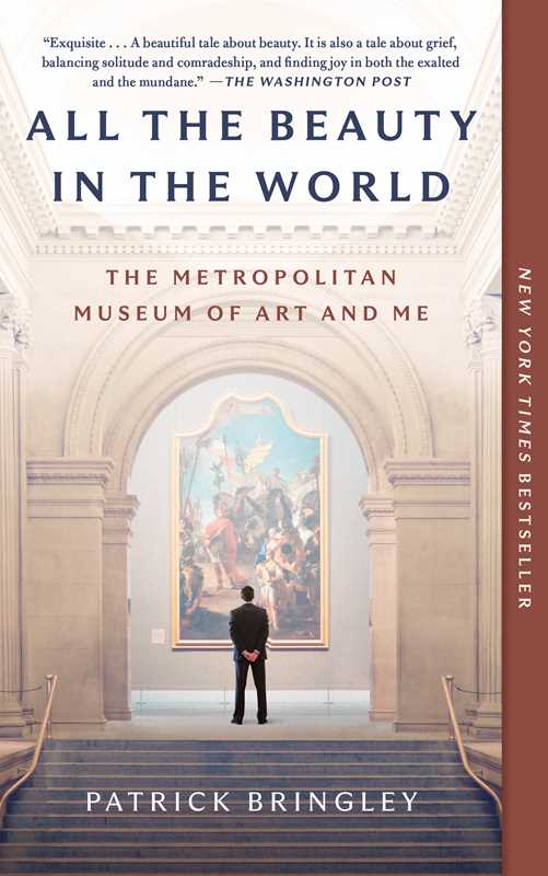 All the Beauty in the World by Patrick Bringley: Paperback; 240 pages / English