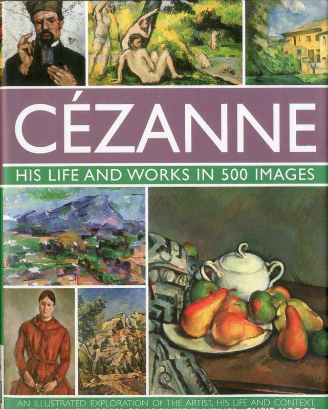 Simon & Schuster - Cezanne: His life and works in 500 images by Susie Hodge: Hardcover; 256 pages / English - PMA Store at the Portland Museum of Art, Maine