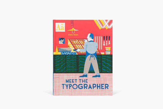 Simon & Schuster - Meet the Typographer by Gaby Bazin: Hardcover; 40 pages / English - PMA Store at the Portland Museum of Art, Maine