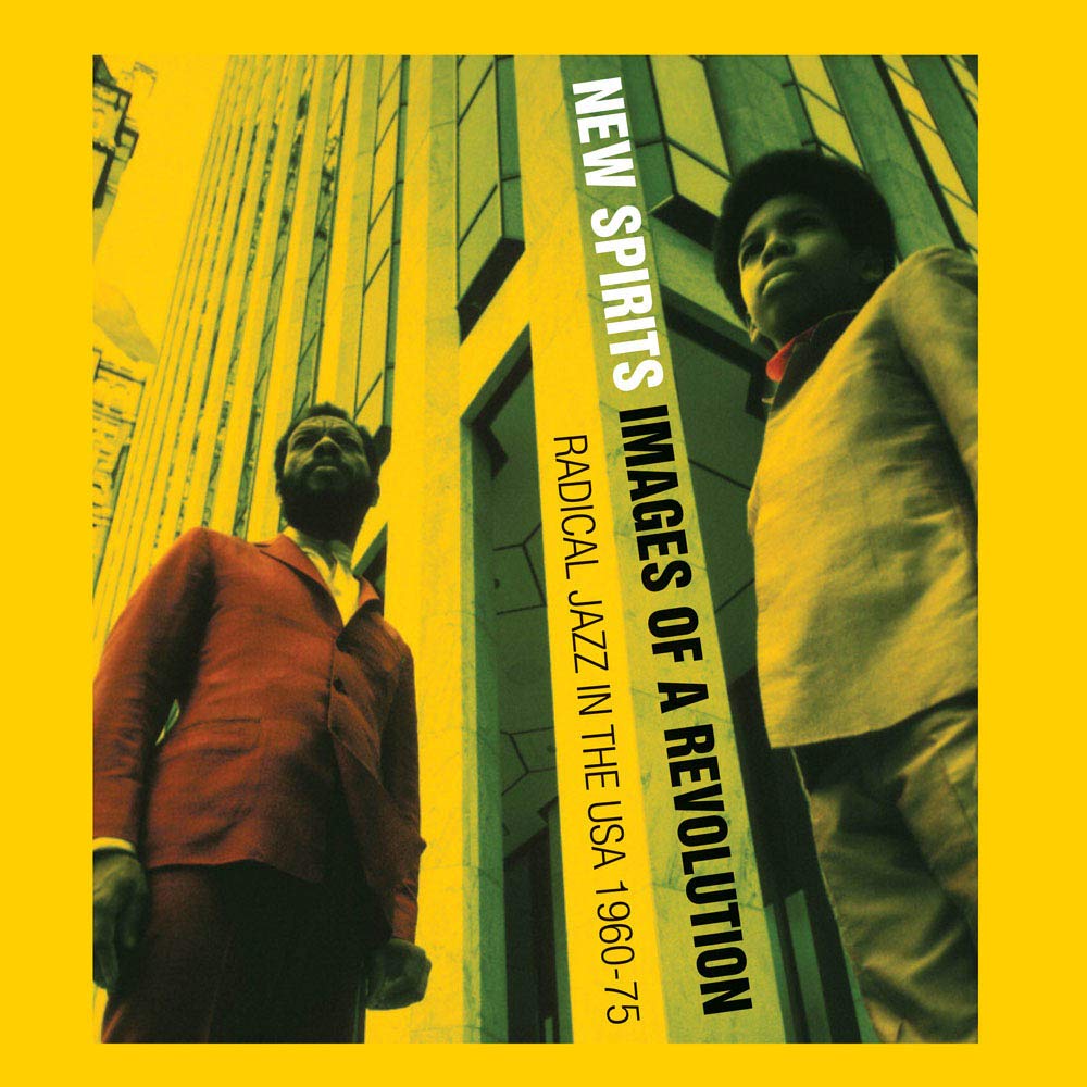 Black Fire! New Spirits!: Images of a Revolution: Radical Jazz in the USA 1960-75 cover image