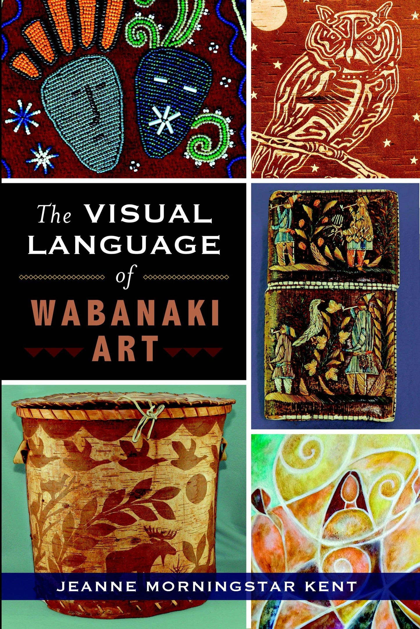 Arcadia Publishing - The Visual Language of Wabanaki Art
