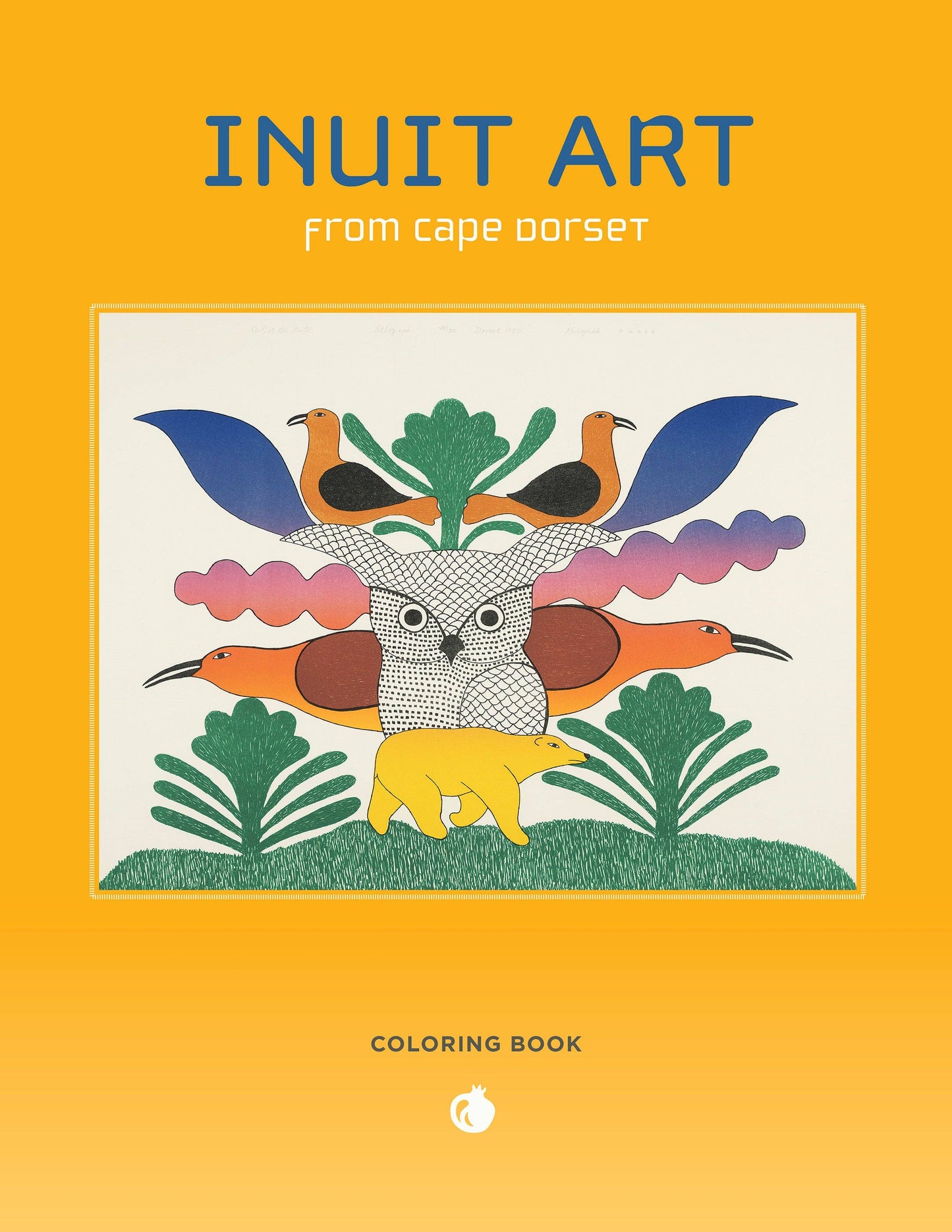 Pomegranate - Inuit Art from Kinngait Coloring Book - PMA Store at the Portland Museum of Art, Maine