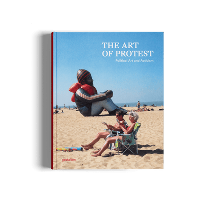 gestalten - The Art of Protest – Political Art and Activism - PMA Store at the Portland Museum of Art, Maine