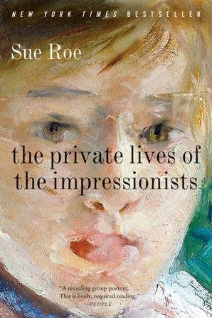 HarperCollins - Private Lives of the Impressionists, The:Sue Roe - PMA Store at the Portland Museum of Art, Maine