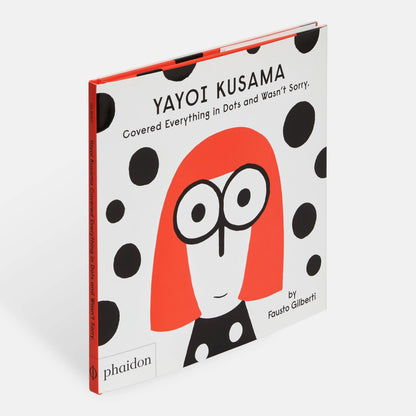 Phaidon - Yayoi Kusama Covered Everything in Dots and Wasn’t Sorry. - PMA Store at the Portland Museum of Art, Maine