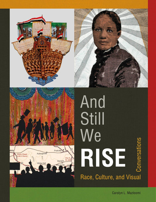 Schiffer Publishing - And Still We Rise: Race, Culture, and Visual Conversations - PMA Store at the Portland Museum of Art, Maine