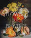 Simon & Schuster - Flowers of Provence by Jamie Beck - PMA Store at the Portland Museum of Art, Maine