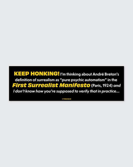 Pin Museum - First Surrealist Manifesto • Bumper Sticker