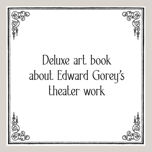Chronicle Books - Theatrical Adventures of Edward Gorey - PMA Store at the Portland Museum of Art, Maine