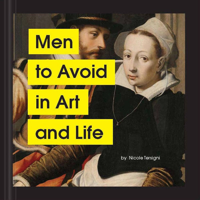 Chronicle Books - Men to Avoid in Art and Life