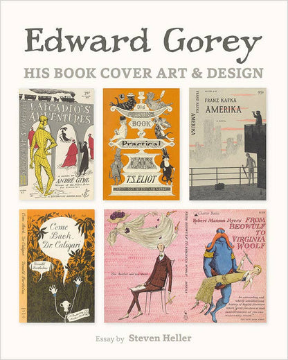 Pomegranate - Edward Gorey: His Book Cover Art & Design - PMA Store at the Portland Museum of Art, Maine