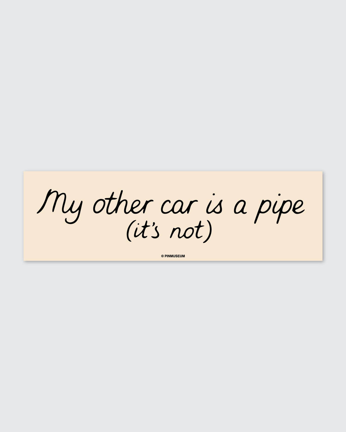 Pin Museum - This is Not a Car • Bumper Sticker