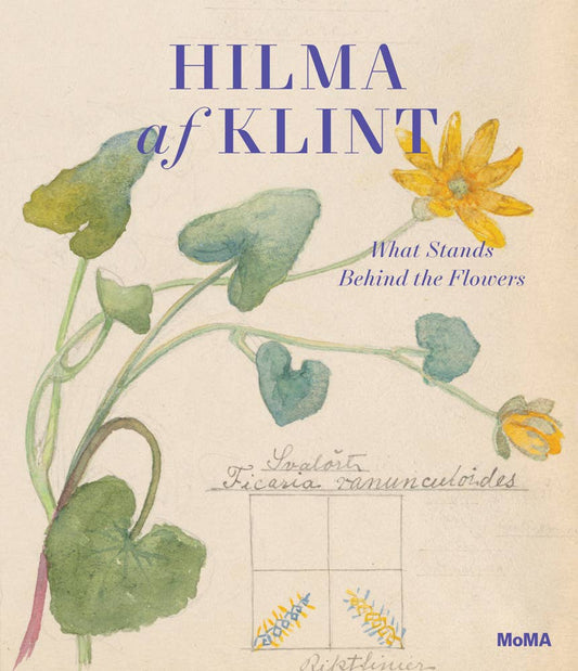 ARTBOOK | D.A.P. - Hilma af Klint: What Stands Behind the Flowers