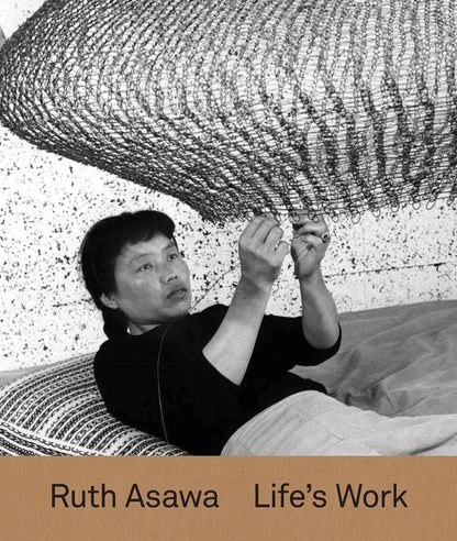 W. W. Norton - Ruth Asawa: Life’s Work: Hardcover - PMA Store at the Portland Museum of Art, Maine
