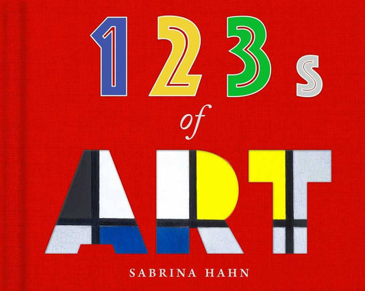 Simon & Schuster - 123s of Art by Sabrina Hahn: Board Books; 48 pages / English - PMA Store at the Portland Museum of Art, Maine