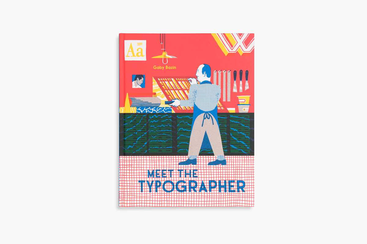 Simon & Schuster - Meet the Typographer by Gaby Bazin: Hardcover; 40 pages / English - PMA Store at the Portland Museum of Art, Maine