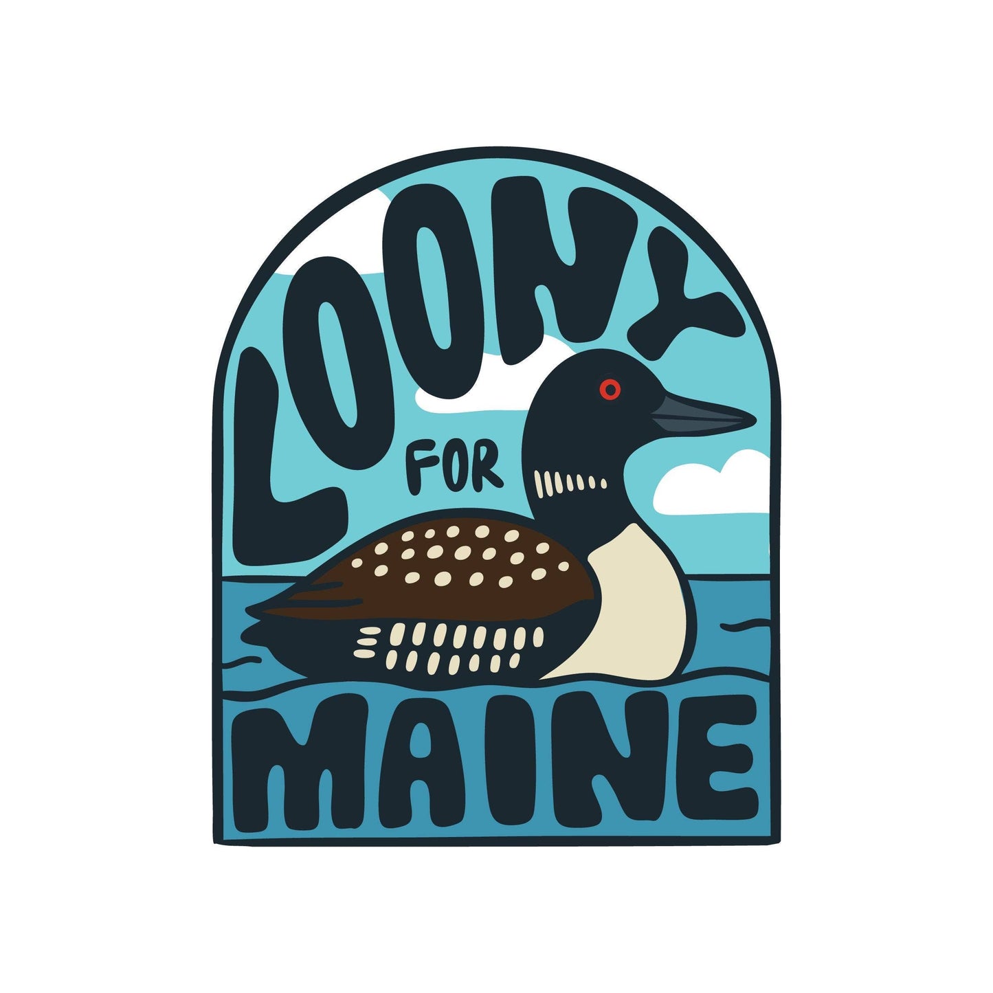 Stuck on Maine - Loony For Maine — Waterproof, Heavy Duty Sticker - PMA Store at the Portland Museum of Art, Maine