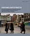 Unfamiliar Streets: The Photographs of Richard Avedon, Charles Moore, Martha Rosler, and Philip-Lorca diCorcia cover image
