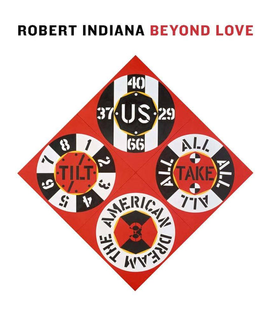 Robert Indiana: Beyond LOVE cover image