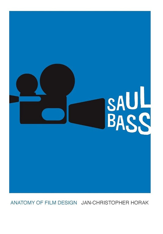 Saul Bass: Anatomy of Film Design (Screen Classics) cover image