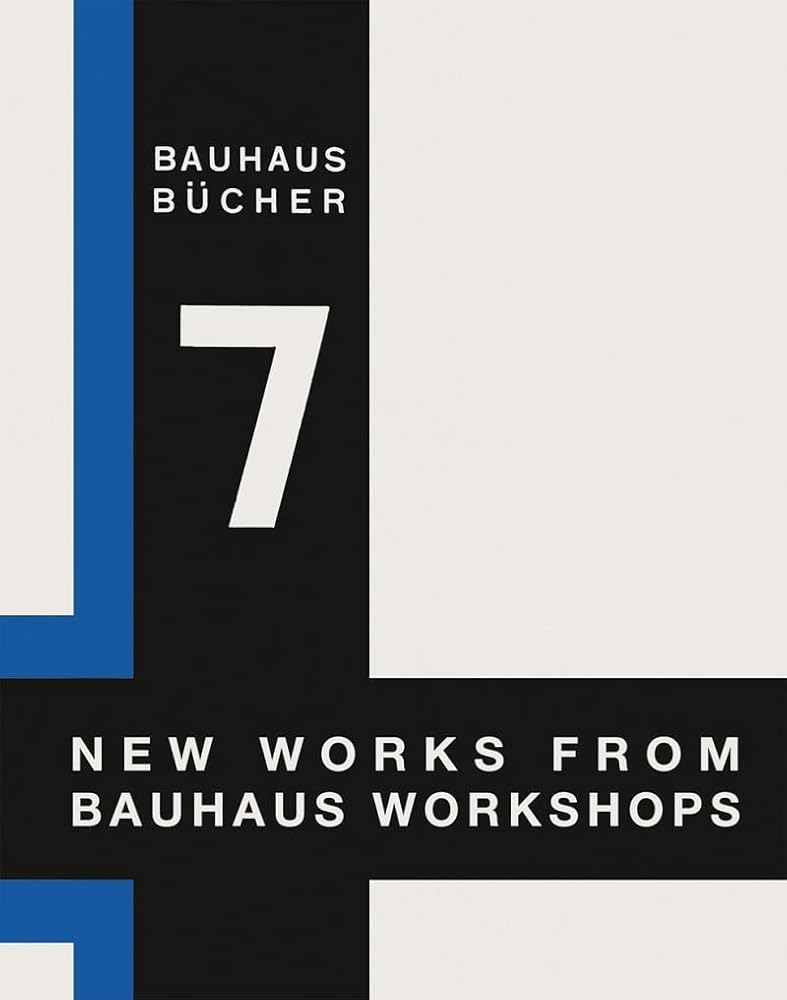 New Works from the Bauhaus Workshops: Bauhausbücher 7 cover image