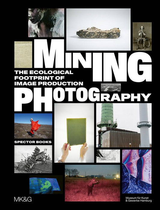 Mining Photography: The Ecological Footprint of Image Production - PMA Store at the Portland Museum of Art, Maine