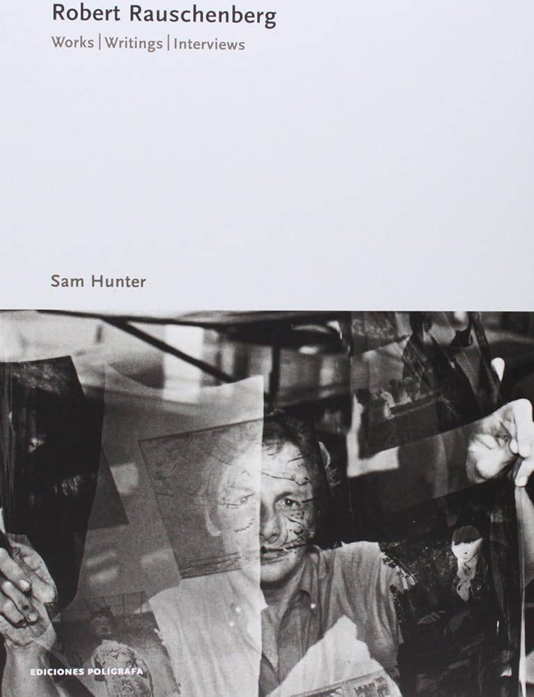 Robert Rauschenberg: Works, Writings and Interviews (Essentials Pol’grafa) cover image
