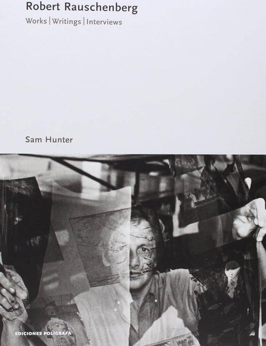 Robert Rauschenberg: Works, Writings and Interviews (Essentials Pol’grafa) cover image