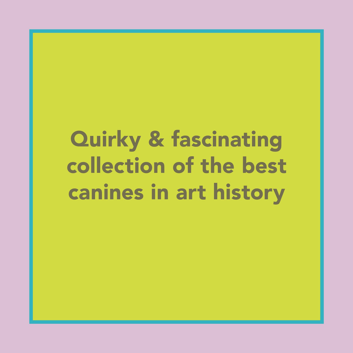 Chronicle Books - Museum of Dogs - PMA Store at the Portland Museum of Art, Maine