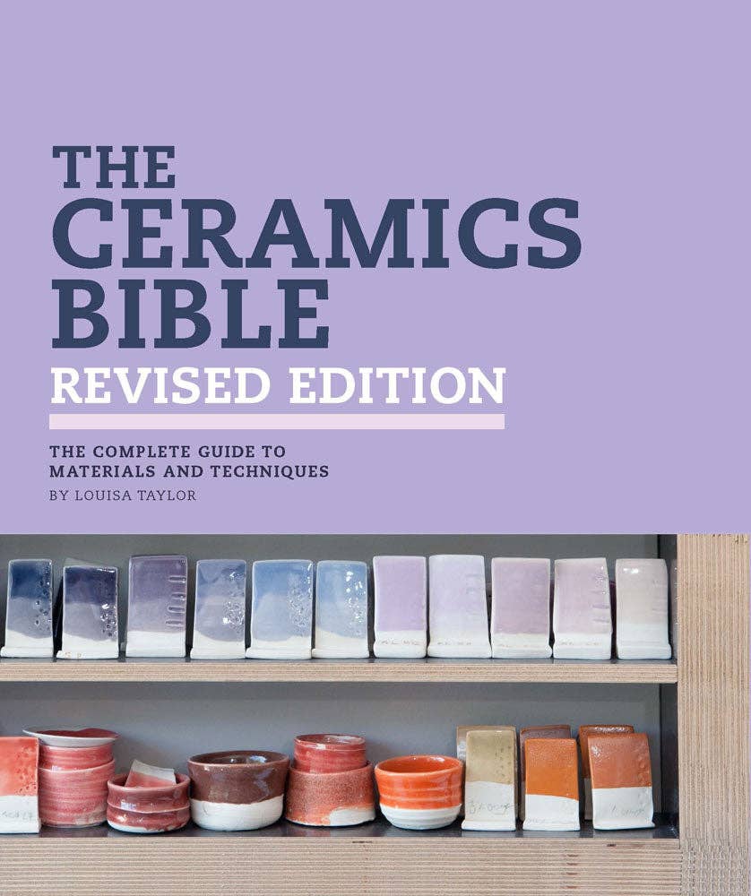 Chronicle Books - The Ceramics Bible Revised Edition - PMA Store at the Portland Museum of Art, Maine