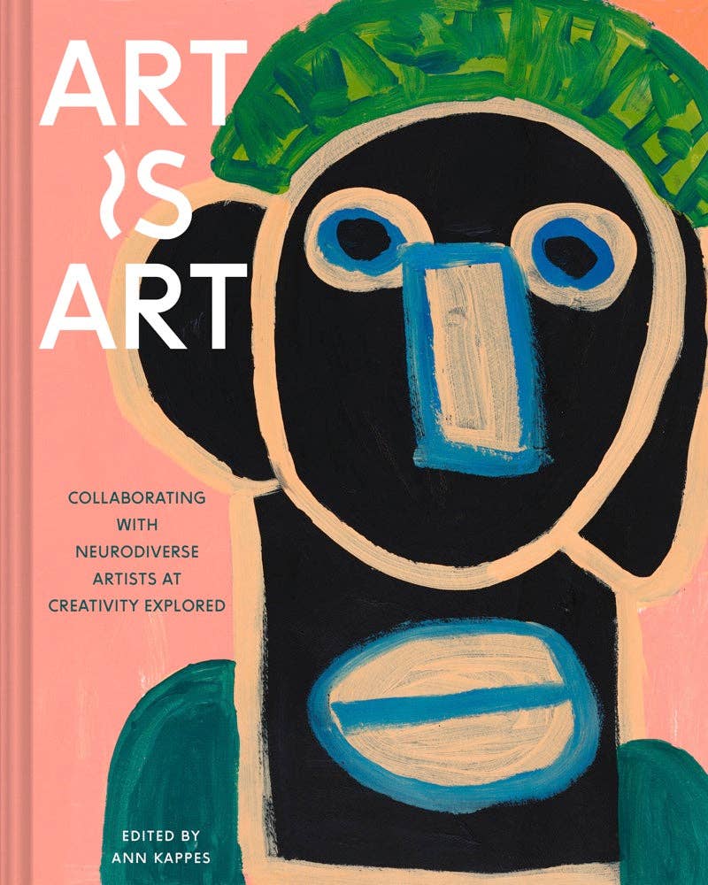 40 Years of Collaborating with Neurodiverse Artists at Creativity Explored By Ann Kappes · 2023 - PMA Store at the Portland Museum of Art, Maine