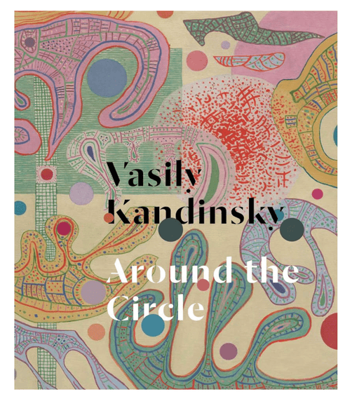 Vasily Kandinsky: Around the Circle - PMA Store at the Portland Museum of Art, Maine