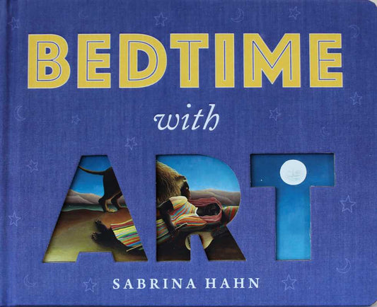 Simon & Schuster - Bedtime with Art by Sabrina Hahn: Board Books; 80 pages / English - PMA Store at the Portland Museum of Art, Maine