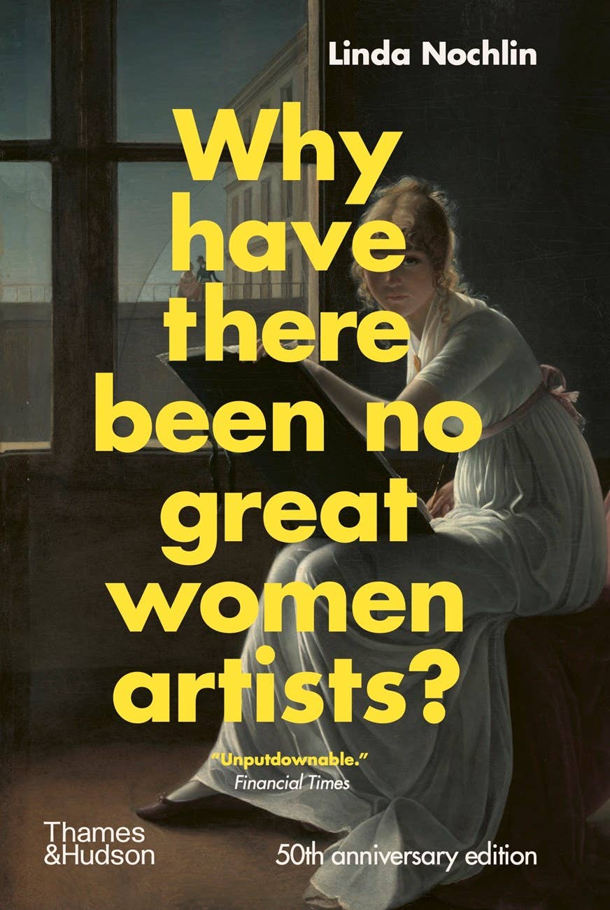 W. W. Norton - Why Have There Been No Great Women Artists?: Hardcover - PMA Store at the Portland Museum of Art, Maine