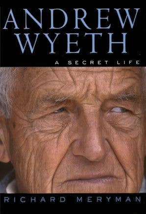 HarperCollins - Andrew Wyeth: A Secret Life : Richard Meryman
