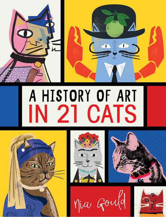 Simon & Schuster - History of Art in 21 Cats by Nia  Gould: Hardcover; 96 pages / English - PMA Store at the Portland Museum of Art, Maine