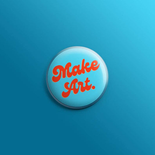 Quiet Tide Goods - Make Art Groovy Text 1inch Pin - PMA Store at the Portland Museum of Art, Maine