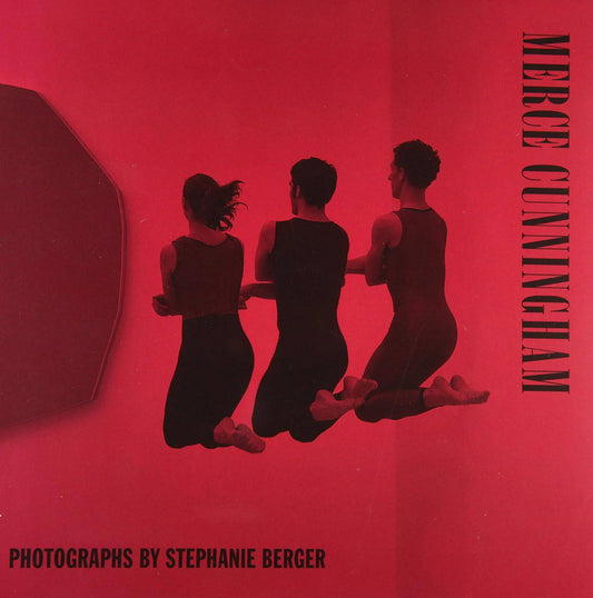 Merce Cunningham: Beyond the Perfect Stage: Photographs by Stephanie Berger by Stephanie Berger, Nancy Dalva, Trevor Carlson - PMA Store at the Portland Museum of Art, Maine
