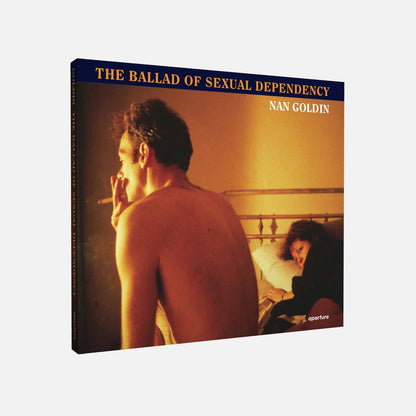 Aperture - Nan Goldin: The Ballad of Sexual Dependency