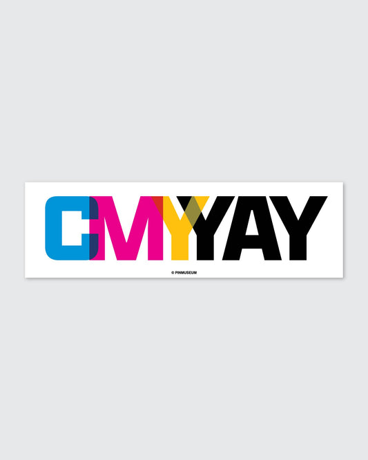 Pin Museum - CMYYAY • Bumper Sticker