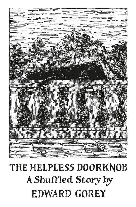 Pomegranate - The Helpless Doorknob: A Shuffled Story by Edward Gorey - PMA Store at the Portland Museum of Art, Maine