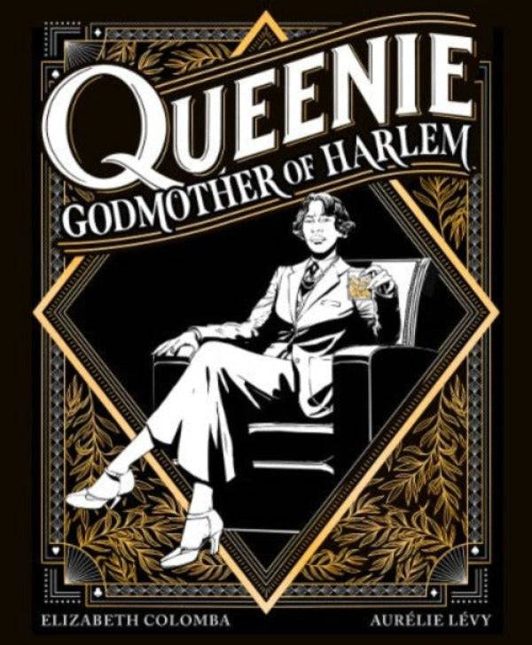 Queenie: Godmother of Harlem By Aurelie Levy and Elizabeth Colomba - PMA Store at the Portland Museum of Art, Maine