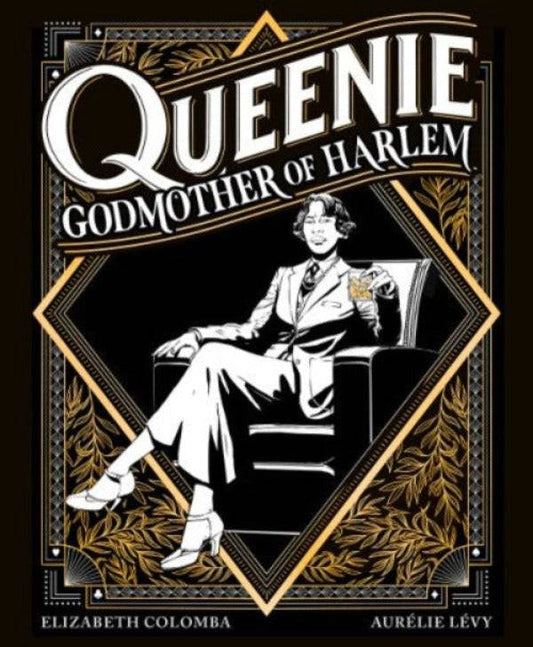 Queenie: Godmother of Harlem By Aurelie Levy and Elizabeth Colomba - PMA Store at the Portland Museum of Art, Maine